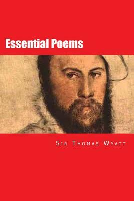 Essential Poems by Thomas Wyatt