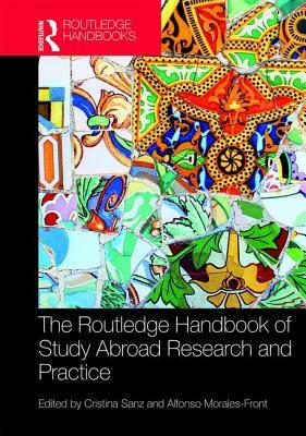 The Routledge Handbook of Study Abroad Research and Practice by 