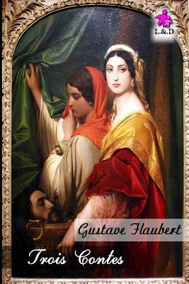 Trois Contes by Gustave Flaubert