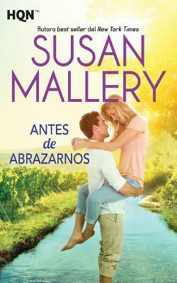 Antes de abrazarnos by Susan Mallery