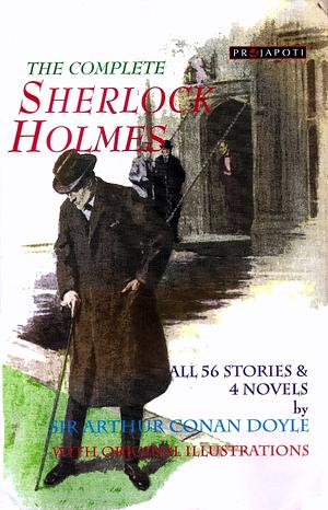 The Complete Sherlock Holmes  by Arthur Conan Doyle