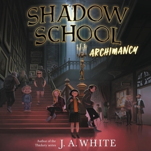 Archimancy by J.A. White