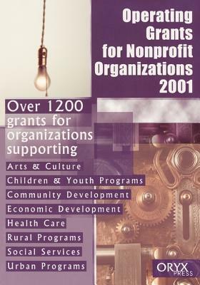 Operating Grants for Nonprofit Organizations 2001 by Unknown