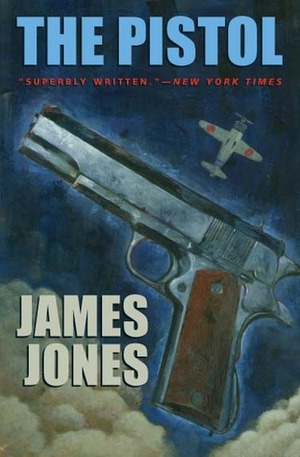 The Pistol (Phoenix Fiction) by James Jones