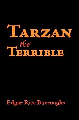 Tarzan the Terrible, Large-Print Edition by Edgar Rice Burroughs