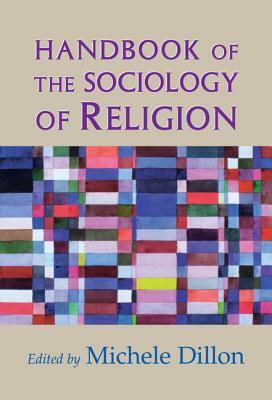 Handbook of the Sociology of Religion by 