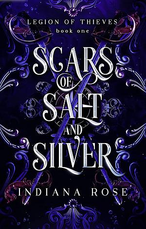 Scars of Salt and Silver by Indiana Rose