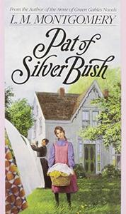 Pat of Silver Bush by L.M. Montgomery