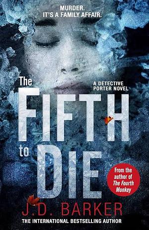 The Fifth to Die by J.D. Barker