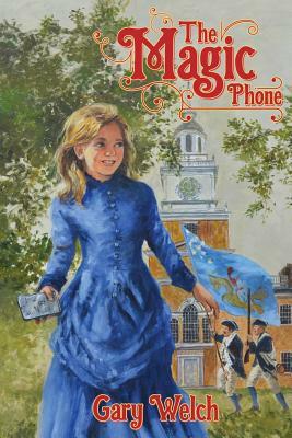 The Magic Phone by Gary Welch