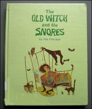 The Old Witch and the Snores by Ida DeLage