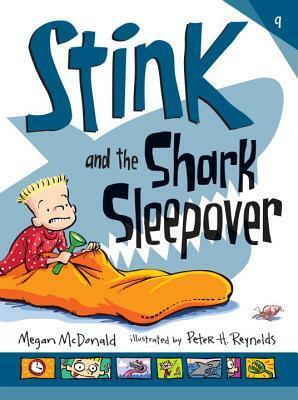 Stink and the Shark Sleepover by Megan McDonald, Peter H. Reynolds