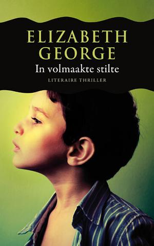 In volmaakte stilte by Elizabeth George