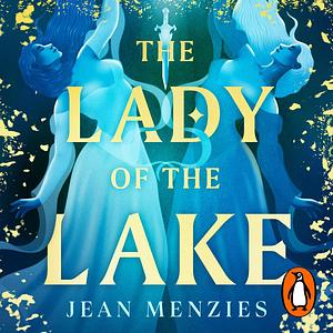 The Lady of the Lake by Jean Menzies