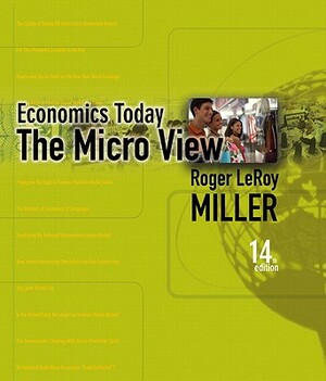 Economics Today: The Micro View Plus Myeconlab Plus eBook 1-Semester Student Access Kit Value Package (Includes Study Guide for Economi by Roger LeRoy Miller