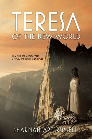 Teresa of the New World by Sharman Apt Russell