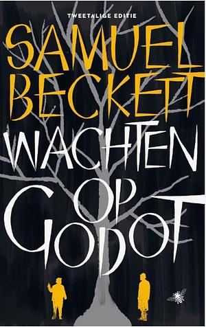 Wachten Op Godot by Samuel Beckett