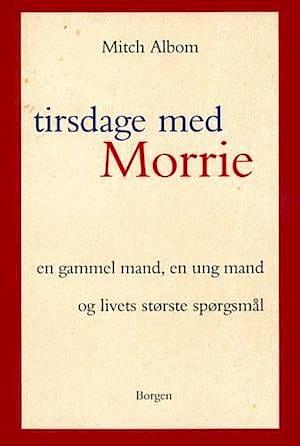 Tirsdage med Morrie by Mitch Albom