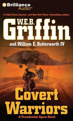 Covert Warriors by W.E.B. Griffin, William E. Butterworth