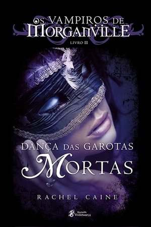 Dança Das Garotas Mortas by Rachel Caine