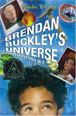 Brendan Buckley's Universe and Everything in It by Sundee T. Frazier