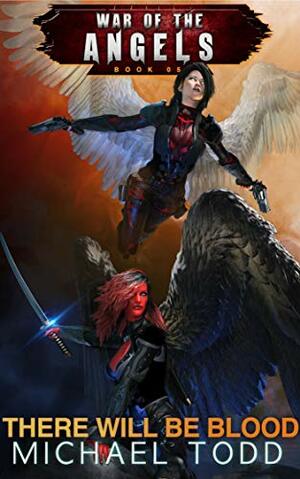 There Will Be Blood by Michael Todd, Michael Anderle