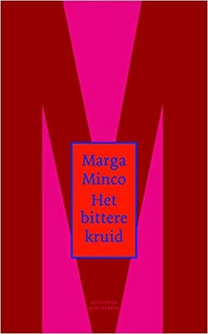 Het Bittere Kruid by Marga Minco