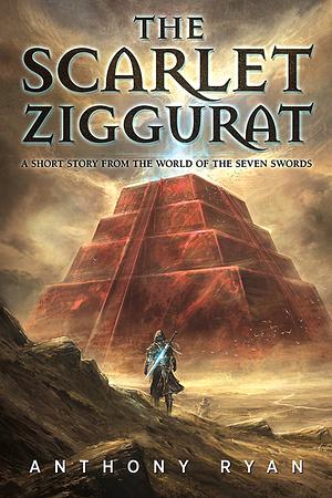 The Scarlet Ziggurat by Anthony Ryan