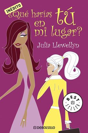 ¿Qué harías tú en mi lugar? by Julia Llewellyn