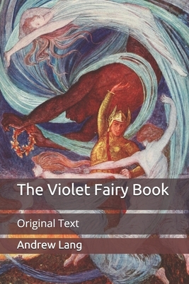 The Violet Fairy Book: Original Text by Andrew Lang