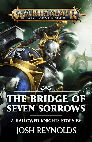 Bridge of Seven Sorrows by Josh Reynolds