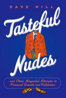 Tasteful Nudes by Dave Hill