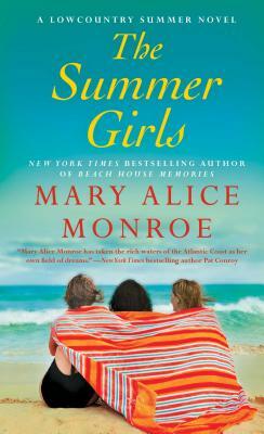 The Summer Girls, Volume 1 by Mary Alice Monroe