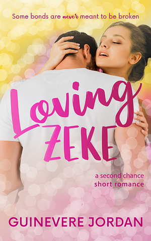 Loving Zeke by Guinevere Jordan, Guinevere Jordan