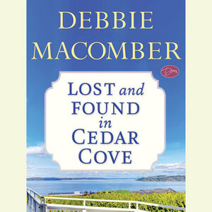 Lost and Found in Cedar Cove by Debbie Macomber