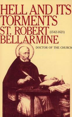 Hell and Its Torments by Robert Bellarmine