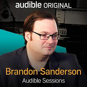 Brandon Sanderson: Audible Sessions by Holly Newson