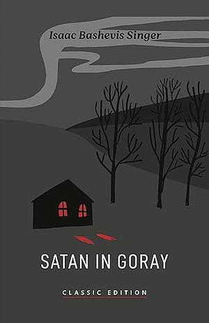 Satan in Goray by Isaac Bashevis Singer