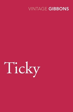 Ticky by Stella Gibbons