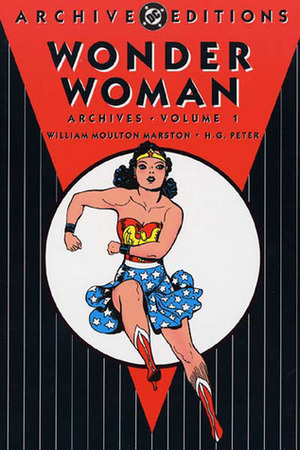 Wonder Woman Archives, Vol. 1 by William Moulton Marston, Harry G. Peter