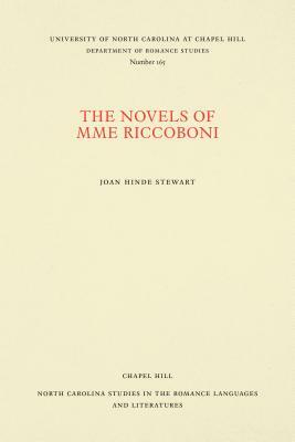The Novels of Mme Riccoboni by Joan Hinde Stewart