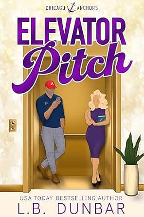 Elevator Pitch by L.B. Dunbar