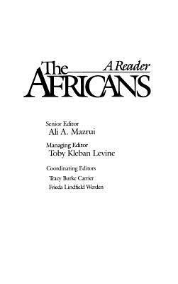 The Africans: A Reader by Ali a. Mazrui, Toby Kleban Levine