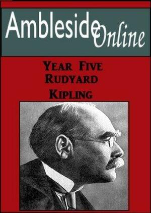AmblesideOnline Poetry, Year 5, Term 1: Rudyard Kipling by Rudyard Kipling, Wendi Capehart
