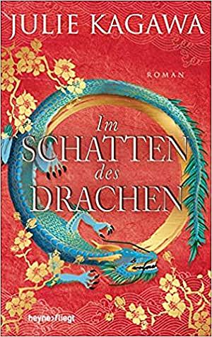 Im Schatten des Drachen by Julie Kagawa