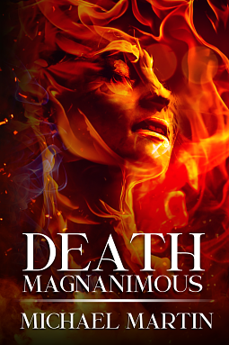 Death Magnanimous by Michael Martin