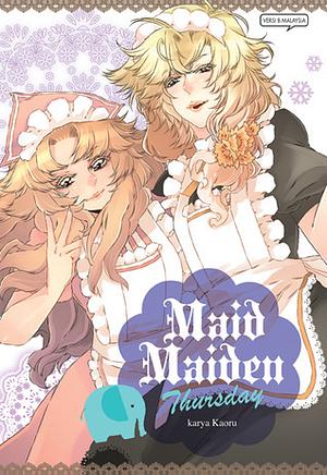 Maid Maiden Thursday by Kaoru