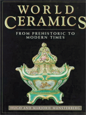 World Ceramics by Hugo Munsterberg