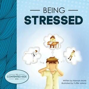 Being Stressed by Hannah Morris