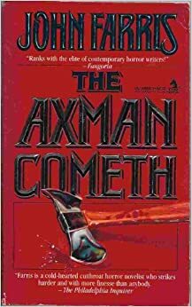 The Axman Cometh by John Farris